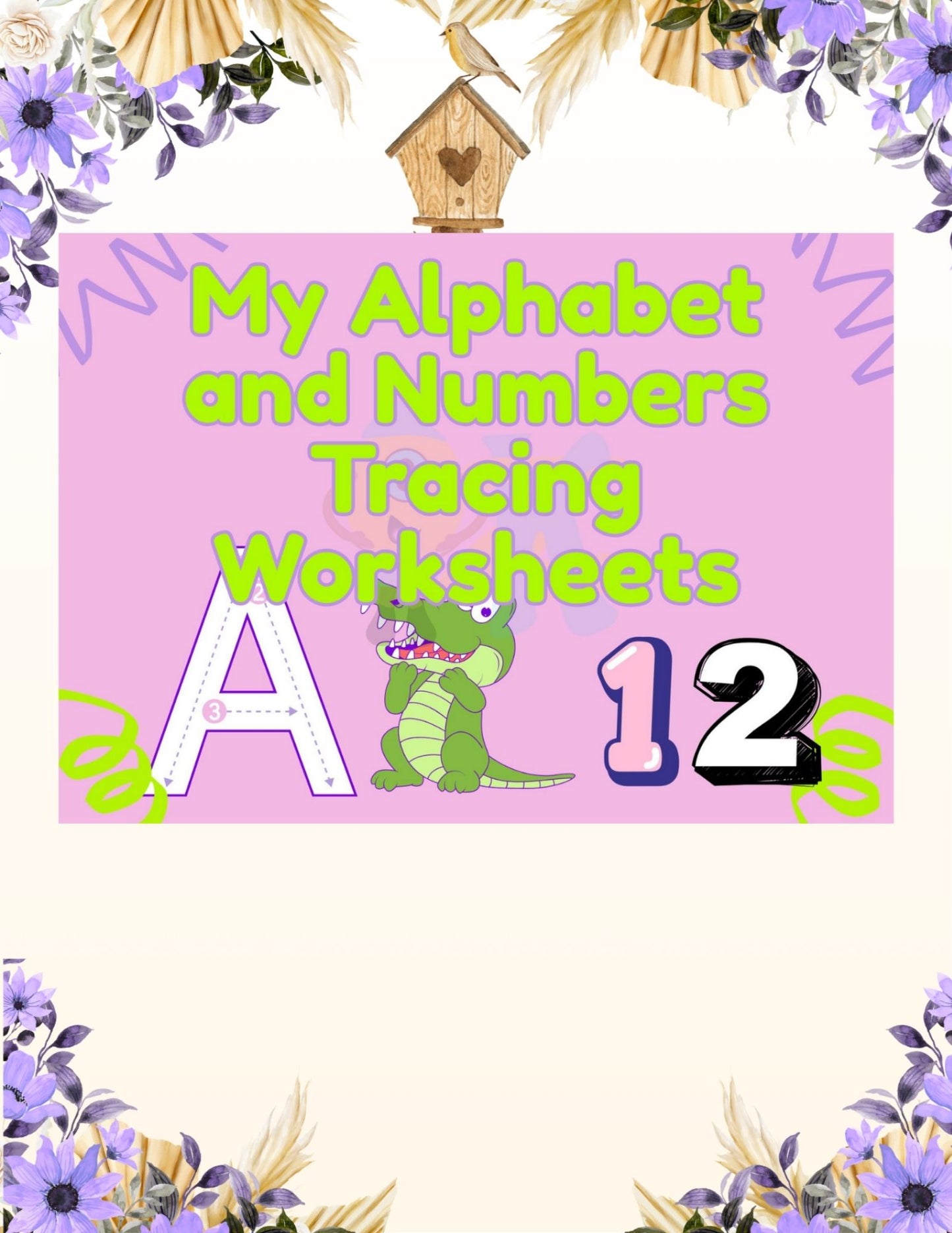 My Alphabet and Numbers Tracing Worksheets