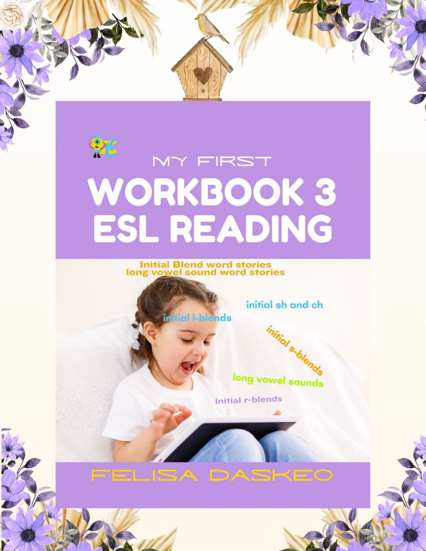 My First Reading Book 3 - Initial Blends, Digraphs & Long Vowel Stories with Creatve Activities