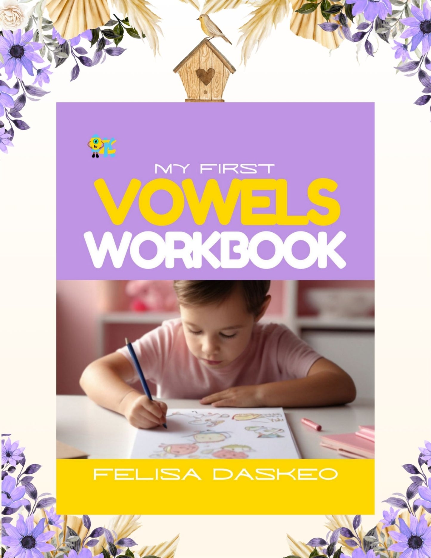 My First Vowels Workbook: Printable Phonics Activities for Kids / ESL Learning
